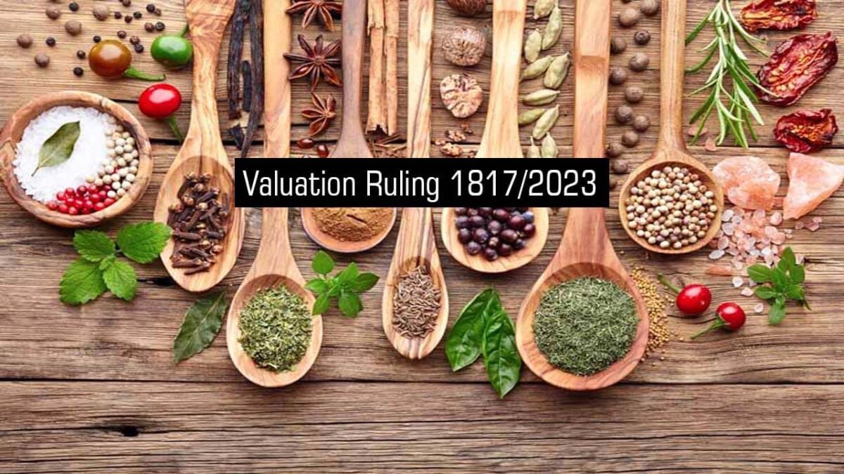 Customs Values of Spices, Herbs & Edible/Natural Gums Under Valuation