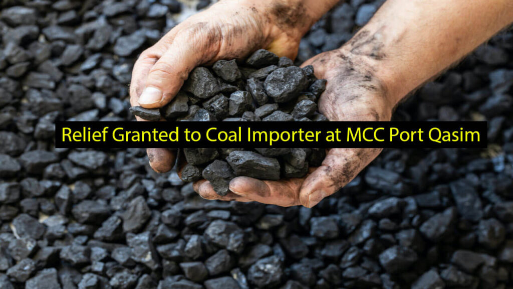 Relief Granted to Coal Importer at MCC Port Qasim: Delay and Detention Certificate Issued relief-granted-to-coal-importer-at-mcc-port-qasim-delay-and-detention-certificate-issued