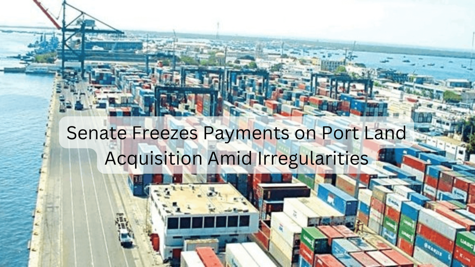Senate Freezes Payments on Port Land Acquisition Amid Irregularities Port Qasim