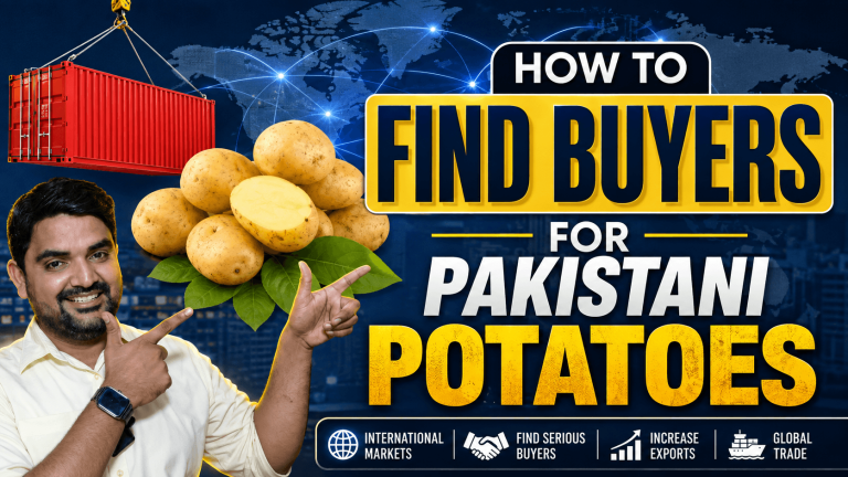 How to Sell Pakistani Potatoes Internationally: A Complete Guide to Finding Buyers Abroad
